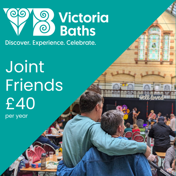 A year of Friendship - Become a Friend of Victoria Baths